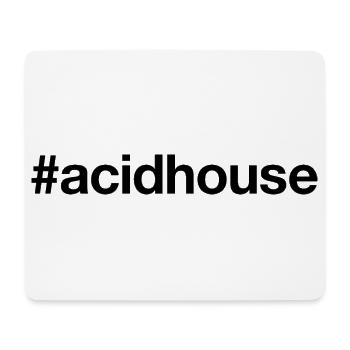 ACID HOUSE Techno Rave Dj Hashtag - Mouse Pad (horizontal) - white - Front