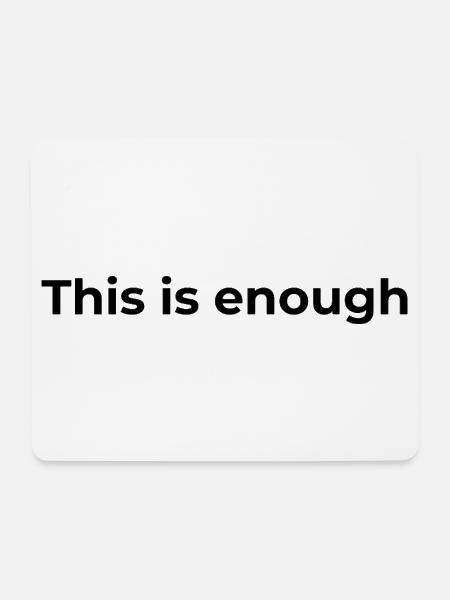 Affirmation Gift | Das ist genug - Mousepad (Querformat) - Weiß