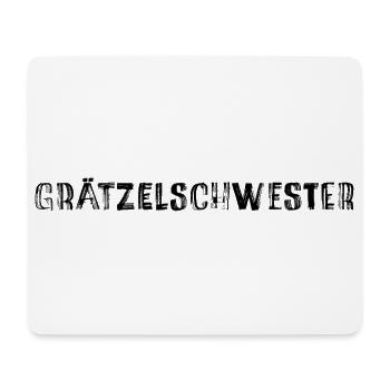 Grätzelschwester – Dicton culte du dialecte viennois - Tapis de souris (format paysage) - blanc - Devant