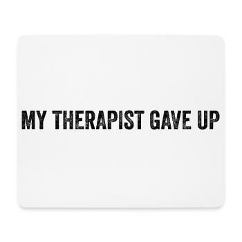 Mein Therapeut hat auf schwarzen Humor verzichtet, Zitat lustig - Mousepad (Querformat) - Weiß - Vorne