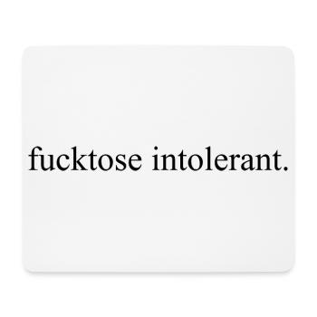 Fucktose Intolerant Minimal Statement no bullshit - Mousepad (Querformat) - Weiß - Vorne