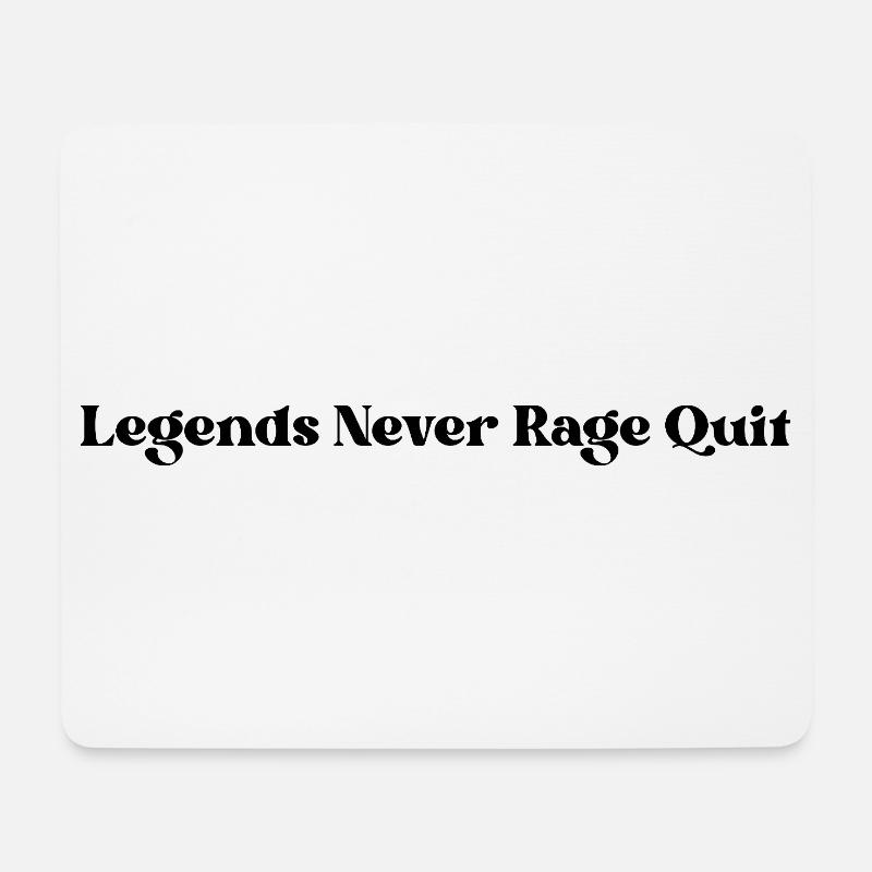 Legends Never Rage Quit - Mouse Pad (horizontal) - white