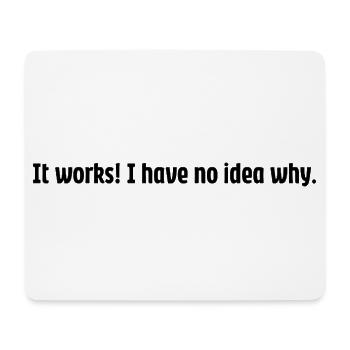 It works but, why!? - Mousepad (Querformat) - Weiß - Vorne