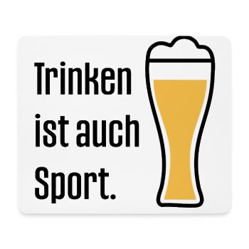 Drinking is also sports, celebrations, parties, beer, wheat - Mouse Pad (horizontal) - white - Front
