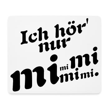 I only hear Mimi! - Mouse Pad (horizontal) - white - Front