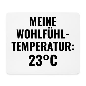 Meine Wohlfühltemperatur: 23°C - Mousepad (Querformat) - Weiß - Vorne