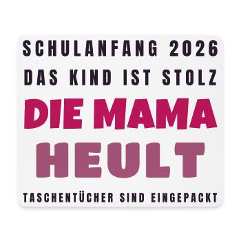 Schulanfang 2026 Kind stolz Mama heult - Lustig - Mousepad (Querformat) - Weiß - Vorne