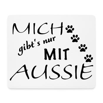 Mich gibts nur mit Aussie - Mousepad (Querformat) - Weiß - Vorne
