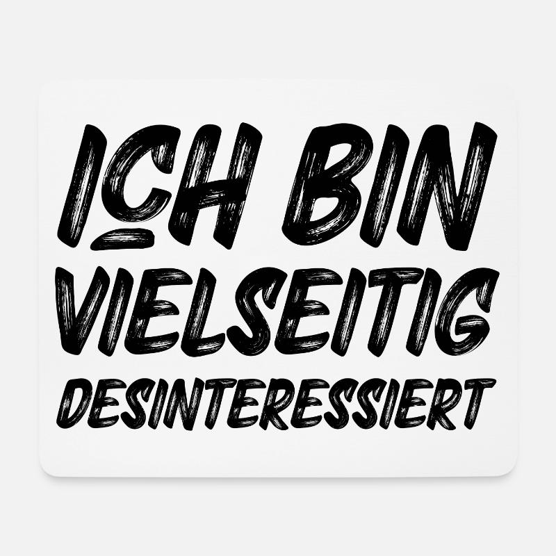 Ich bin vielseitig desinteressiert - Mousepad (Querformat) - Weiß