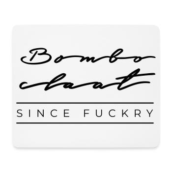 Bomboclaat since fuckry - Mousepad (Querformat) - Weiß - Vorne