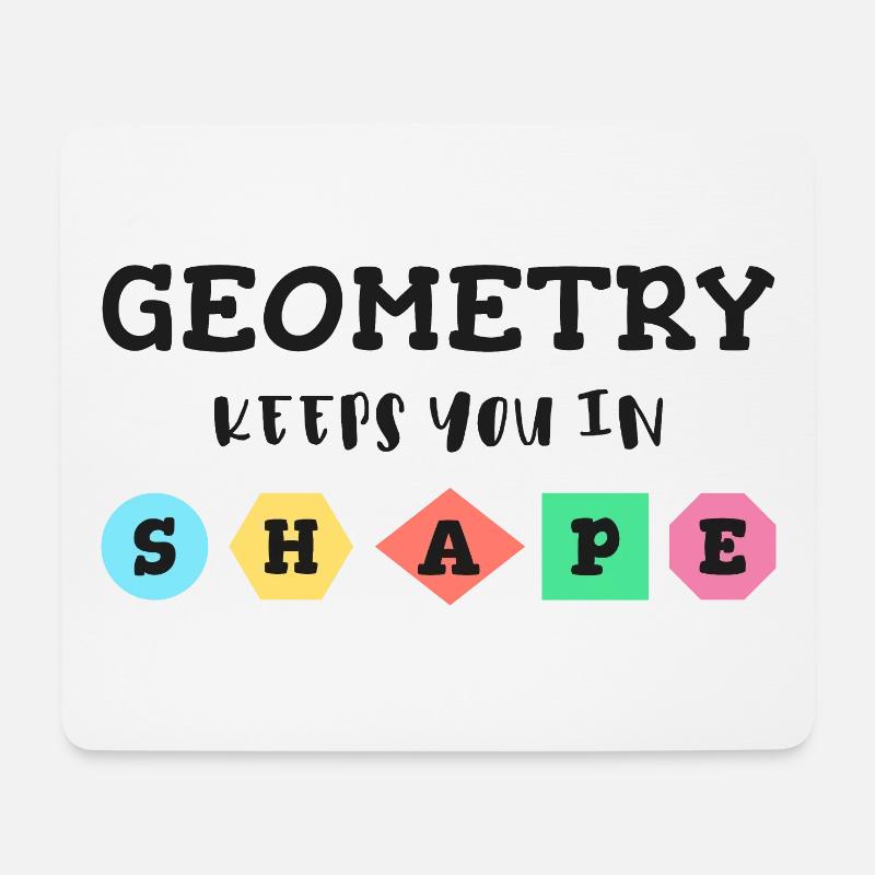 Geometrie hält dich in Form, geometrische Formen - Mousepad (Querformat) - Weiß