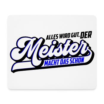 Farben änderbar | Meister macht das schon - Mousepad (Querformat) - Weiß - Vorne