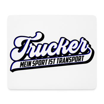 Trucker Mein Sport ist Transport | Farben änderbar - Mousepad (Querformat) - Weiß - Vorne