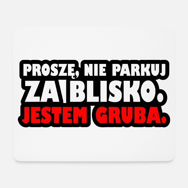 Bitte parken Sie nicht zu nah. Ich bin fett. - Mousepad (Querformat) - Weiß