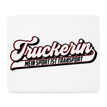 Truckerin ... Sport ist Transport Farben änderbar - Mousepad (Querformat) - Weiß - Vorne