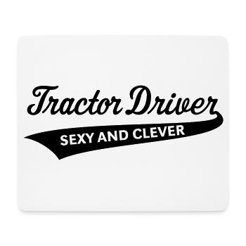 Tractor Driver – Sexy And Clever (Farmer / B) - Mouse Pad (horizontal) - white - Front