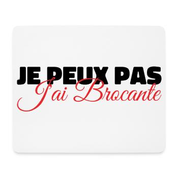 Je Peux Pas J'ai Brocante | Idée Cadeau Humour - Tapis de souris (format paysage) - blanc - Devant