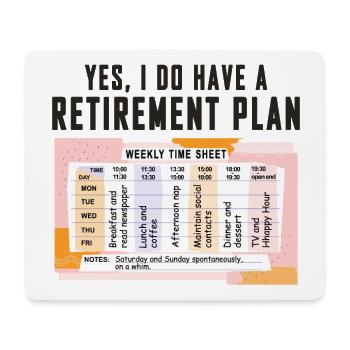 Funny Retirement Plan Weekly Timetable - Relaxing - Mouse Pad (horizontal) - white - Front