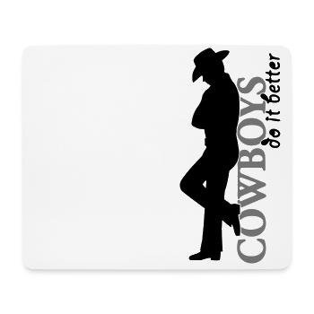 Cowboys do it better - Mouse Pad (horizontal) - white - Front