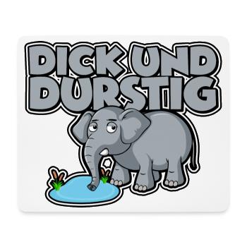 Dick und durstig - Mousepad (Querformat) - Weiß - Vorne