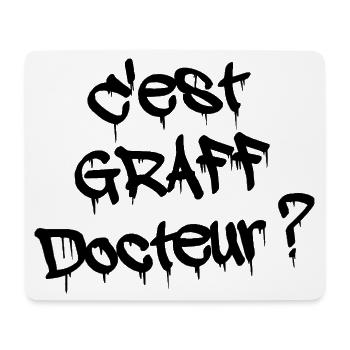 C'EST GRAFF DOCTEUR ? - Tapis de souris (format paysage) - blanc - Devant