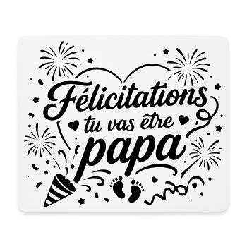 Félicitations tu vas être papa  - Tapis de souris (format paysage) - blanc - Devant