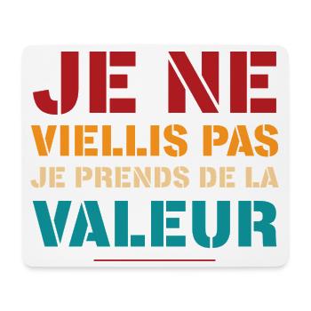 Je Ne Viellis Pas Je Prends De La Valeur T-Shir... - Tapis de souris (format paysage) - blanc - Devant