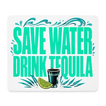 Spare Wasser, trink Tequila - Lustiges Shirt - Mousepad (Querformat) - Weiß - Vorne