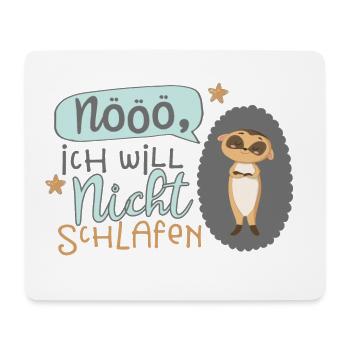 Erdmännchen: Ich will nicht schlafen - Mousepad (Querformat) - Weiß - Vorne