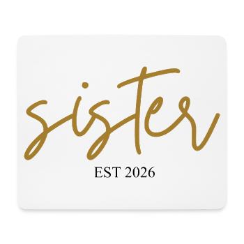 Sister Est 2026 - Mouse Pad (horizontal) - white - Front