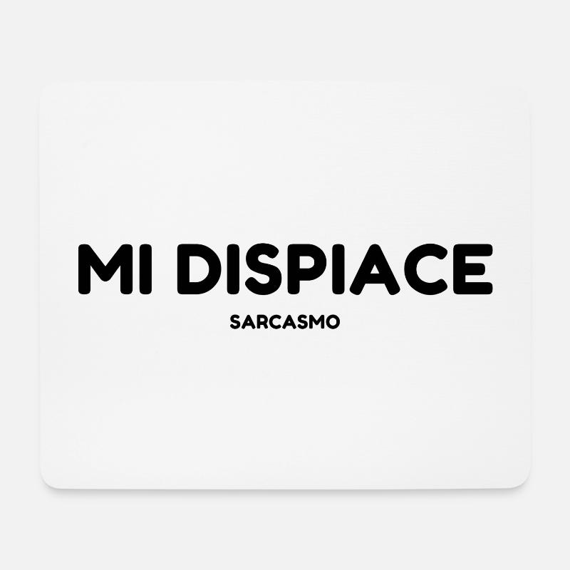 Mi dispiace sarkasmo - Mousepad (Querformat) - Weiß