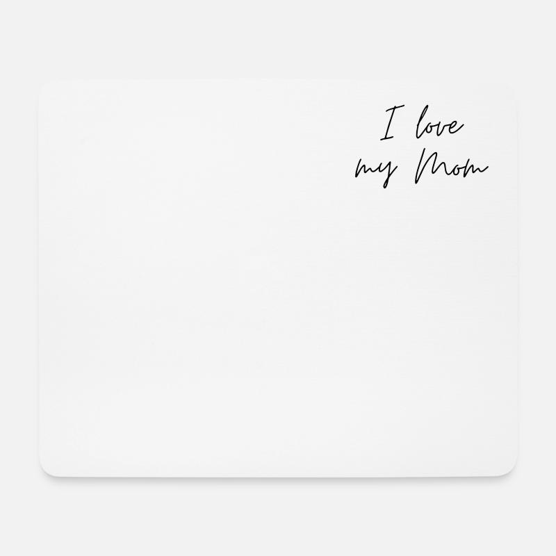 I love my Mom - Mousepad (Querformat) - Weiß