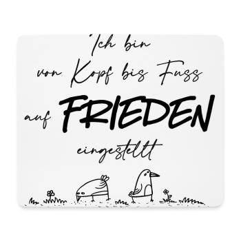 Von Kopf bis Fuss auf FRIEDEN eingestellt 1 - Mousepad (Querformat) - Weiß - Vorne