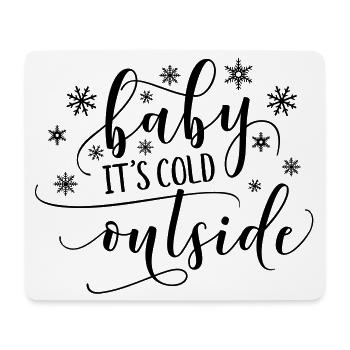 Bébé il fait froid dehors - Tapis de souris (format paysage) - blanc - Devant