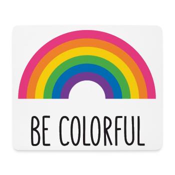 Pride Month LGBTQ - Be Colorful - Mouse Pad (horizontal) - white - Front