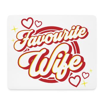 Favourite Wife | Colors changeable - Mouse Pad (horizontal) - white - Front