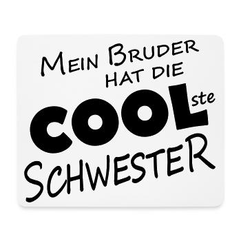 MEIN BRUDER HAT DIE COOLSTE SCHWESTER - Mousepad (Querformat) - Weiß - Vorne