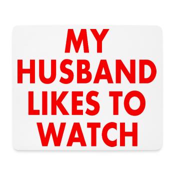 my husband likes to watch - Mousepad (Querformat) - Weiß - Vorne