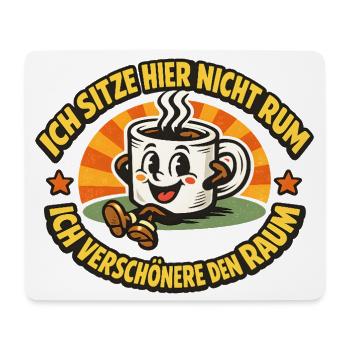 Kaffeebecher Cartoon Sitze Hier Nicht Rum - Mousepad (Querformat) - Weiß - Vorne