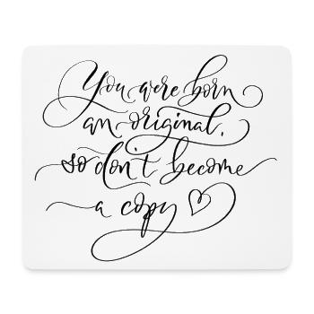 Be Yourself. You Are an Original. - Mousepad (Querformat) - Weiß - Vorne