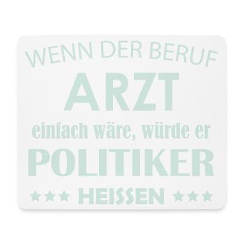 Arztberuf vs Politiker Satire - Mousepad (Querformat) - Weiß - Vorne