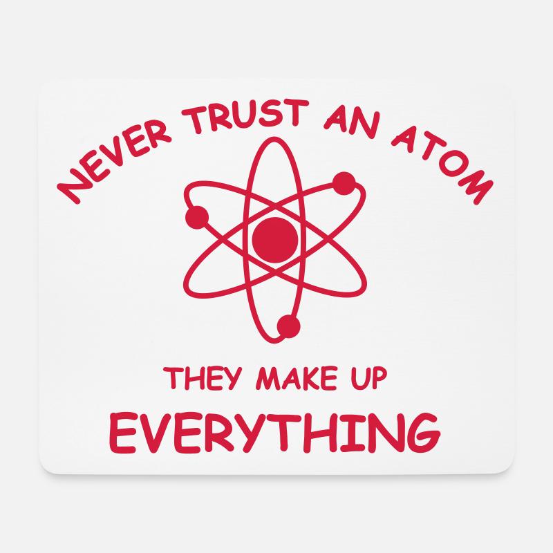 Never trust an atom - Mouse Pad (horizontal) - white