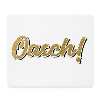 Oasch - Österreich Dialekt Mundart Sprache Arsch - Mousepad (Querformat) - Weiß - Vorne