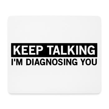 rede weiter, ich diagnostiziere dich - Mousepad (Querformat) - Weiß - Vorne