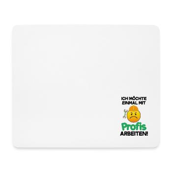 Ich möchte einmal mit Profis arbeiten Geschenk Han - Mousepad (Querformat) - Weiß - Vorne