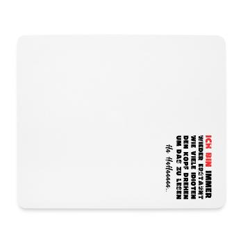 ERSTAUNT wie viele Idioten den Kopf drehen um das - Mousepad (Querformat) - Weiß - Vorne