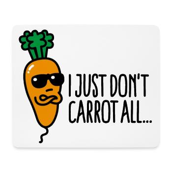 I just don't carrot all Lustige Vegan Wortspie - Mousepad (Querformat) - Weiß - Vorne