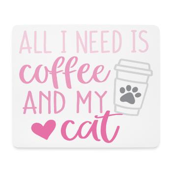 Alles, was ich brauche, ist Kaffee und meine Katze - Mousepad (Querformat) - Weiß - Vorne