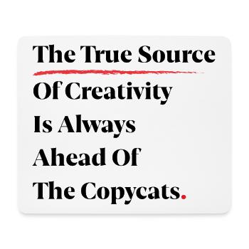 The True Source Of Creativity Is Always Ahead [B] - Mouse Pad (horizontal) - white - Front