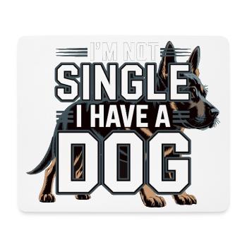 I'm Not Single – I Have a Dog - Mouse Pad (horizontal) - white - Front